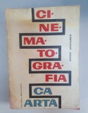 Cinematografia ca arta - Istoria teoriilor filmului - Guido Aristarco