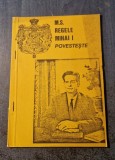 M. S . Regele Mihai intai povesteste