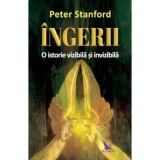 Ingerii. O istorie vizibila si invizibila - Peter Stanford