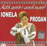 CD Ionela Prodan &lrm;&ndash; Astă Seară-i Seară Mare!, original, Folk