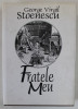 FRATELE MEU , VERSURI de GEORGE VIRGIL STOENESCU , 2000