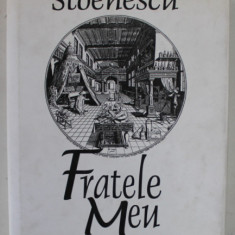 FRATELE MEU , VERSURI de GEORGE VIRGIL STOENESCU , 2000 , DEDICATIE *