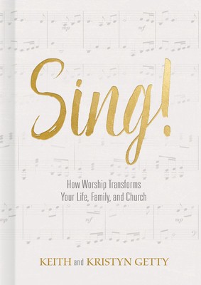 Sing!: How Worship Transforms Your Life, Family, and Church foto