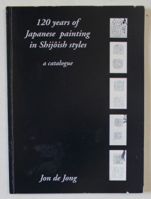 120 YEARS OF JAPANESE PAINTING IN SHIJOISH STYLES , A CATALOGUE , ANII &amp;#039;2000 foto