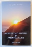 MARII INITIATI AI INDIEI SI PARINTELE PAISIE de DIONYSIOS FARASIOTIS , 2019
