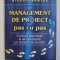 MANAGEMENT DE PROIECT PAS CU PAS de RICHARD NEWTON , 2007