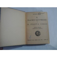 IL TRAGICO QUOTIDIANO E IL PILOTA CIEGO - GIOVANNI PAPINI - Firenze 1918