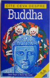 Cate ceva despre Buddha &ndash; Jane Hope, Borin Van Loon