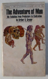 THE ADVENTURE OF MAN - HIS EVOLUTION FROM PREHISTORY TO CIVILISATION by ARTHUR S. GREGOR , 1967