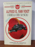 A.E. van Vogt &ndash; I ribelli dei 50 soli (in limba italiana)