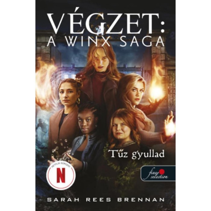 Tűz gyullad - V&eacute;gzet: A Winx Saga 2. - Sarah Rees Brennan
