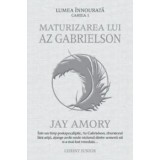Maturizarea lui Az Gabrielson/Jay Amory