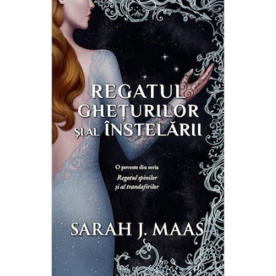 Regatul gheturilor si al instelarii, Sarah J. Maas foto