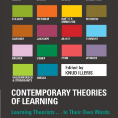 Contemporary Theories of Learning: Learning Theorists ... in Their Own Words