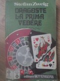 DRAGOSTE LA PRIMA VEDERE. O POVESTE DE DRAGOSTE LA SFARSIT DE SECOL-GUY DE MAUPASSANT, STEFAN ZWEIG-232472