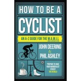 How to Be a Cyclist (An A-Z Guide for the M.A.M.I.L)