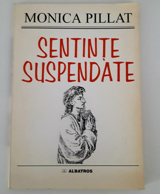 Monica Pillat Carte cu autograf Sentinte suspendate versuri foto