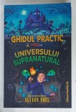 GHIDUL PRACTIC AL UNIVERSULUI SUPRANATURAL de ALYSON NOEL , 2024 , PREZINTA URME DE UZURA SI DE INDOIRE *