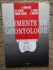 ELEMENTE DE ODONTOLOGIE - C. ANDREESCU, VAL. CHERLEA, VIRGINIA VARLAN, C. VARLAN, B. DIMITRIU , 1997
