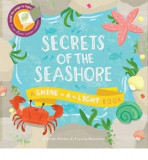 Secrets of the Seashore: A Shine-a-Light Book | Carron Brown, Alyssa Nassner, The Ivy Press