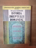 ISTORIA DREPTULUI ROMANESC de PLATON IOAN , Bucuresti 1994 , PREZINTA SUBLINIERI