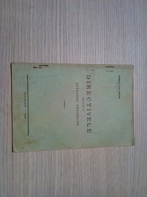 DIRECTIVELE Privitoare la APARAREA PADURILOR - Fl. Tenescu - 1940, 30 p. foto