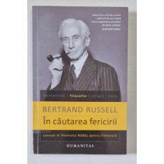 IN CAUTAREA FERICIRII de BERTRAND RUSSELL , 2013