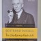IN CAUTAREA FERICIRII de BERTRAND RUSSELL , 2013