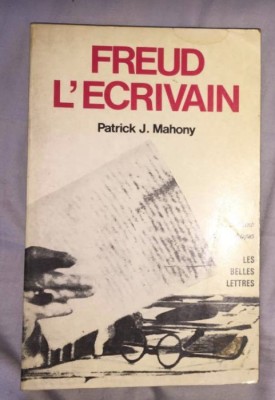 Freud, l&amp;#039;&amp;eacute;crivain / Patrick J. Mahony foto