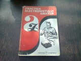 PRACTICA ELECTRONISTULUI AMATOR - ADRIAN BITOIU