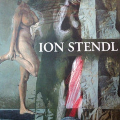 ION STENDL- PICTURA, DESEN, GRAVURA, COLAJ, MONTAJ, CARTE-OBIECT / TEODORA STENDL