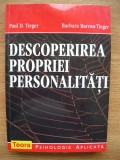 PAUL D. TIEGER / BARBARA BARRON-TIEGER - DESCOPERIREA PROPRIEI PERSONALITATI - 1998