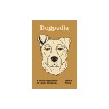 Dogpedia: A Brief Compendium of Canine Curiosities