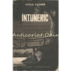 Intuneric. Din Carnetul Unei Doctorese - Otilia Cazimir