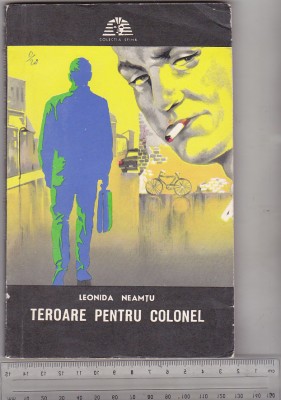 bnk ant Leonida Neamtu - Teroare pentru colonel foto