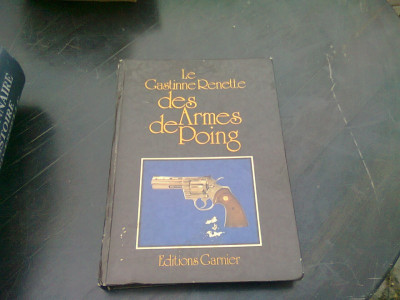 DES ARMES DE POING - LE GASTINNE RENETTE (CARTE IN LIMBA FRANCEZA) foto