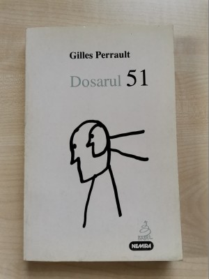 Gilles Perrault &amp;ndash; Dosarul 51 (Nemira, 1997) foto
