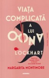 Viata complicata a lui Oona Lockhart - Margarita Montimore, Nemira, Damen Tango, Roman, 2023, 430 pagini