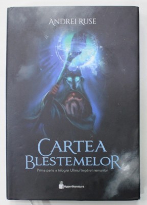 CARTEA BLESTEMELOR , PRIMA PARTE A TRILOGIEI ULTIMUL IMPARAT NEMURITOR de ANDREI RUSE , 2022 foto