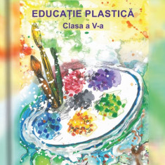 Manual Educatie Plastica cls. a V-a