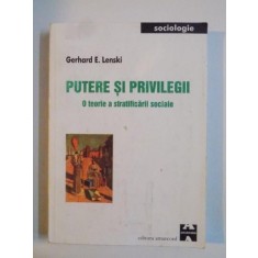 PUTERE SI PRIVILEGII , O TEORIE A STRATIFICARII SOCIALE de GERHARD E. LENSKI 2002