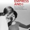 The Empress and I: How an Ancient Empire Collected, Rejected and Rediscovered Modern Art