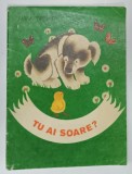 TU AI SOARE ? de IURI AVERENKOV , ilustratii de V. ANDRIEVICI , 1977