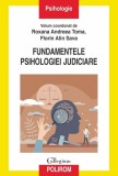 Fundamentele psihologiei judiciare - Roxana Andreea Toma, Florin Alin Sava - Polirom