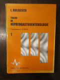 TRATAT DE HEPATOGASTROENTEROLOGIE-L. BULIGESCU VOL 1 1997, Nemira