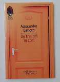 Alessandro Baricco - De Trei Ori In Zori (Raftul Denisei 2006) NECITITA, Humanitas