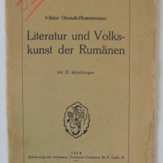 LITERATUR UND VOLKSKUNST DER RUMANIEN ( LITERATURA SI ARTA POPULARA A ROMANILOR ) von VIKTOR ORENDI - HOMMENAU , 1928, TEXT IN LIMBA GERMANA
