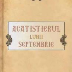 ACATISTIERUL LUNII SEPTEMBRIE