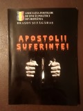 Apostolii suferinței (Asociația Foștilor Deținuți Politici din Rom&acirc;nia: Brașov și Făgăraș)