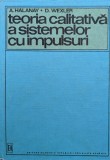 Teoria Calitativa A Sistemelor Cu Impulsuri - A. Halanay, D. Wexler , G382